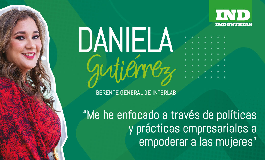 Daniela Gutiérrez, Gerente General de Interlab