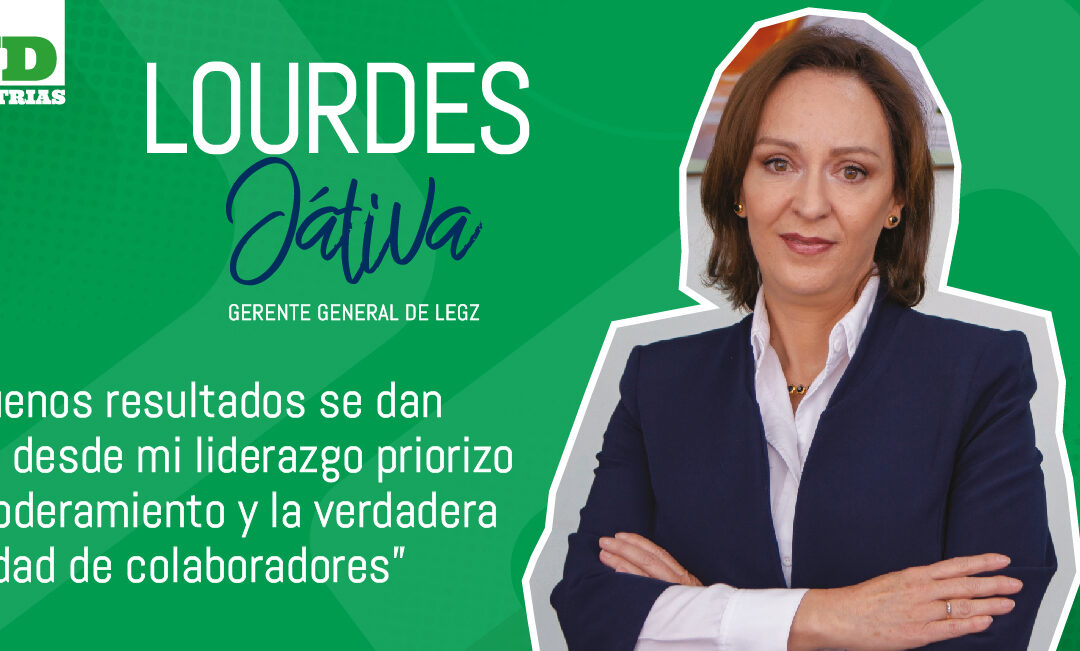 Lourdes Játiva, Gerente General de LEGZ