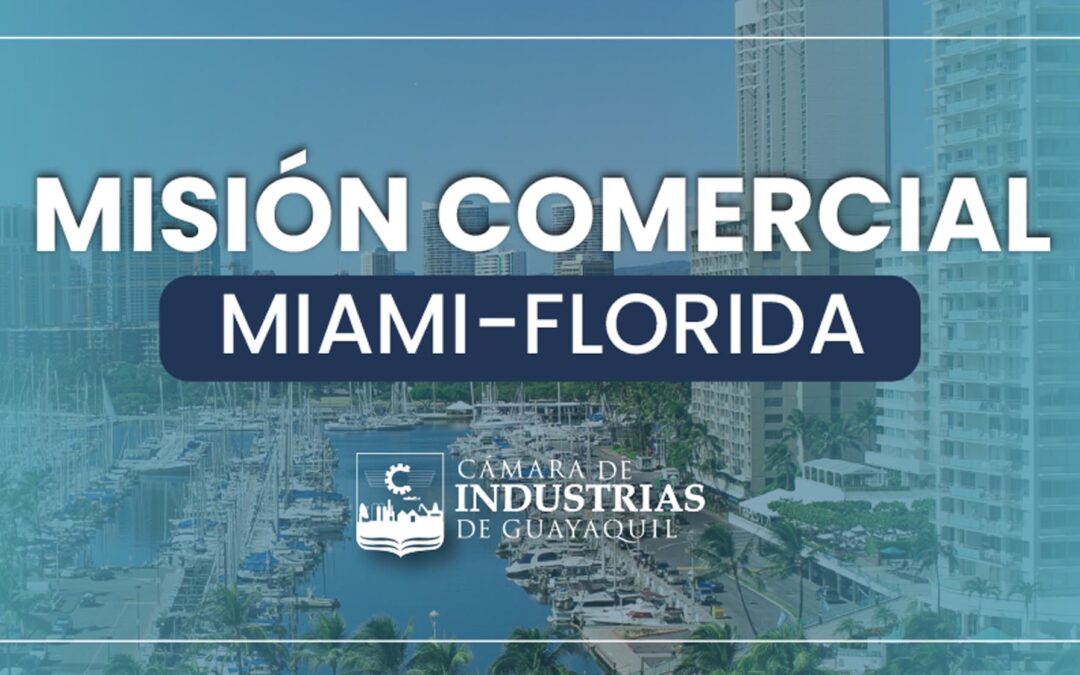 Misión Comercial Miami – Florida